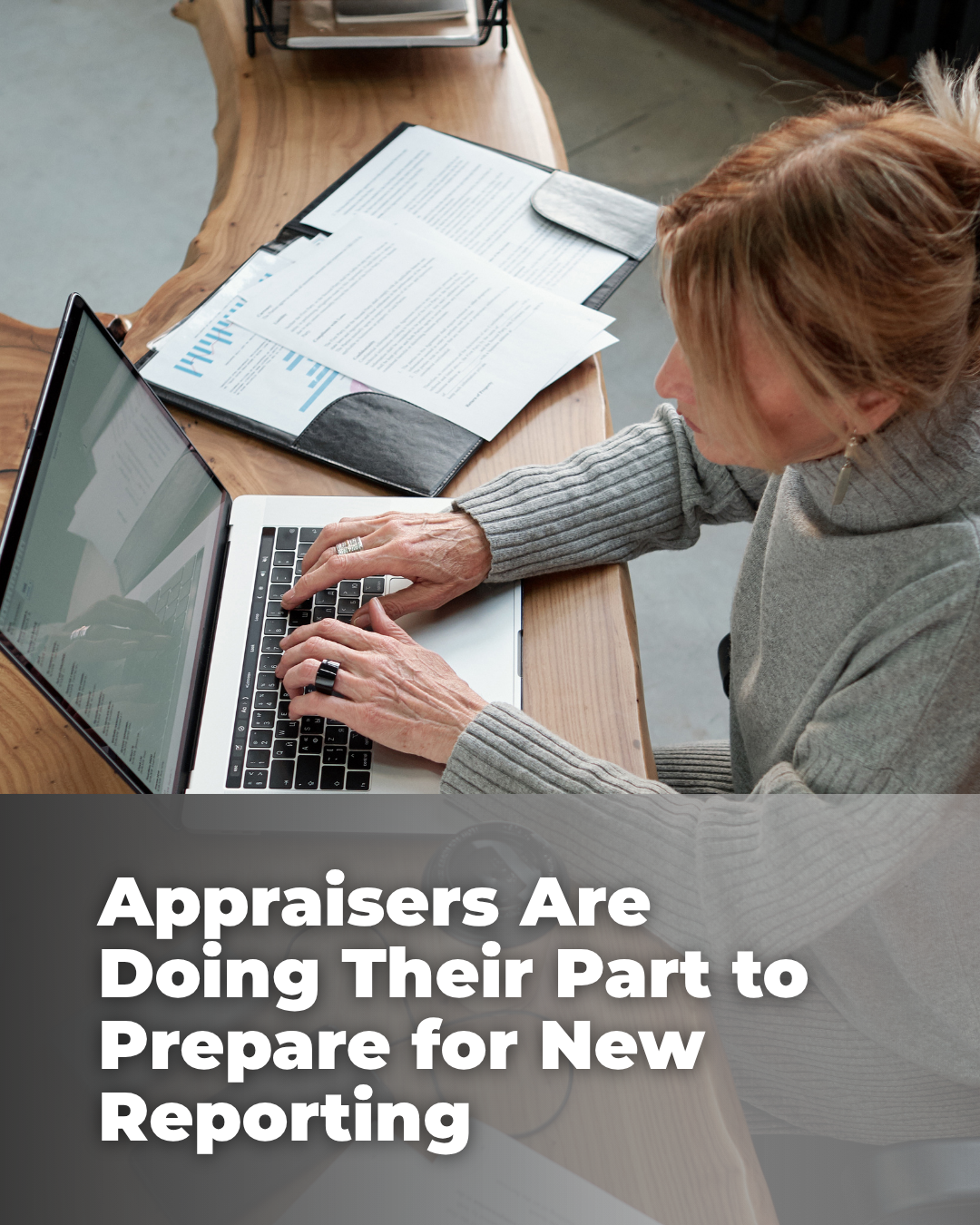 Appraisers Are Doing Their Part to Prepare for New Reporting