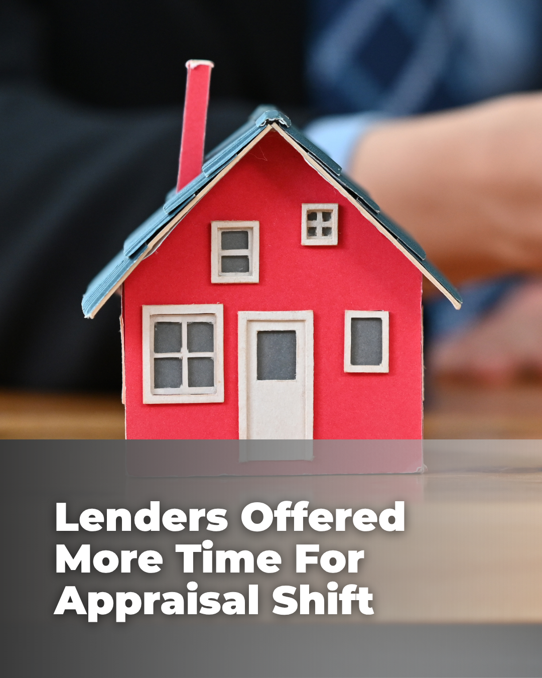 Lenders Offered More Time For Appraisal Shift