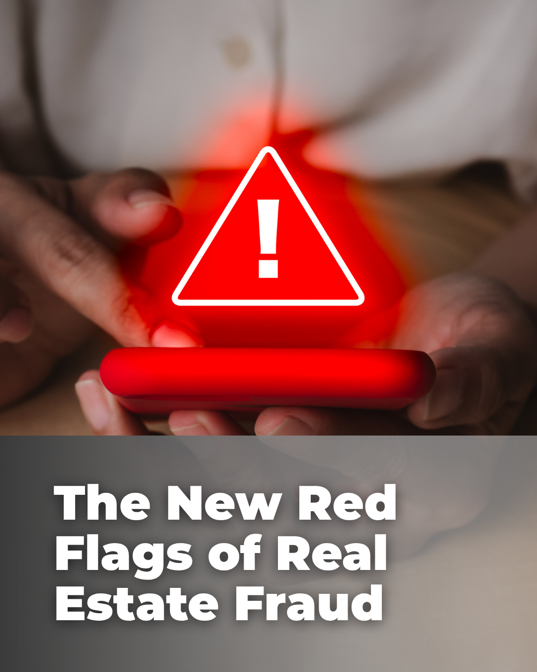 The New Red Flags of Real Estate Fraud
